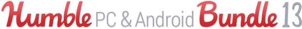 Humble PC & Android Bundle 13 Now Live