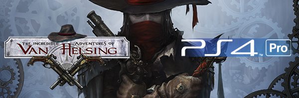 The Incredible Adventures of Van Helsing Coming Soon to PS4 and PS4 Pro