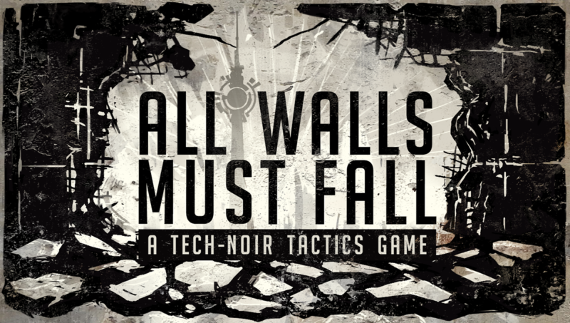 All Walls Must Fall Tech-Noir Tactics Game Successfully Funds on Kickstarter