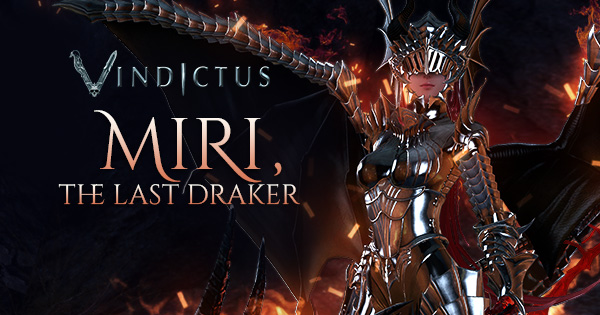 Winter Heats Up with Fiery New VINDICTUS Hero, MIRI, The Last Draker