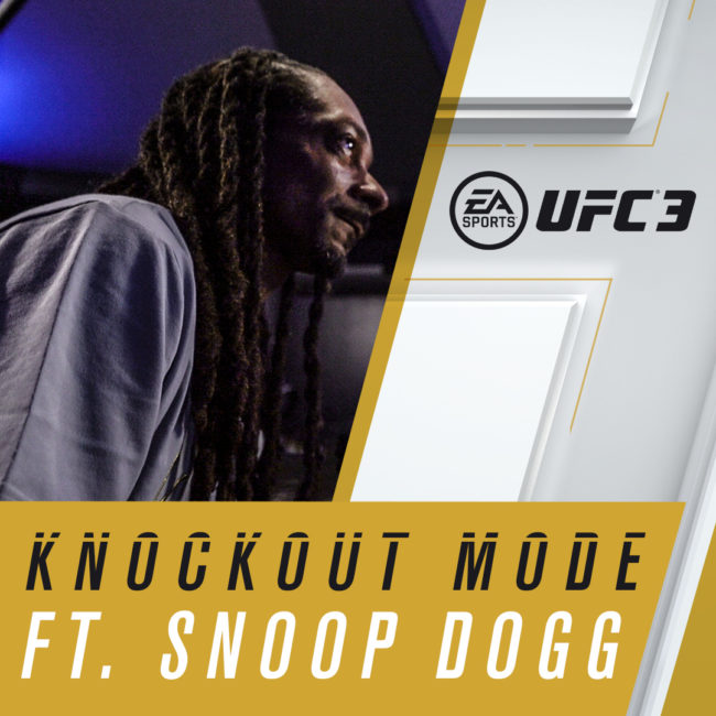 EA SPORTS UFC 3 Announces Knockout Mode & Releases Trailer with Snoop Dogg