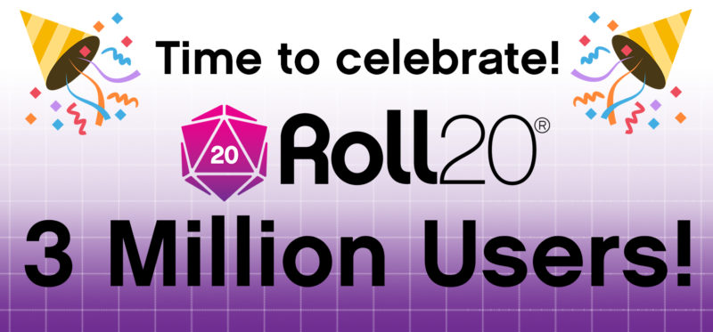 Roll20 Celebrates 3 Million Users, New Update Now Live