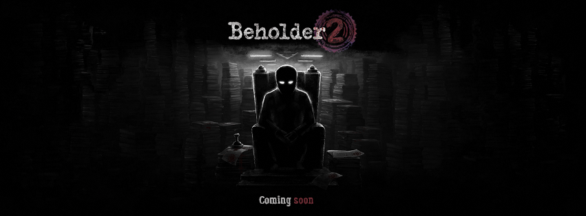 BEHOLDER 2 Closed Beta Demo Impressions