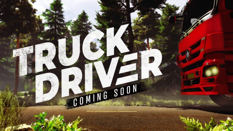 TRUCK DRIVER by SOEDESCO is Accepting Registration for Closed Beta