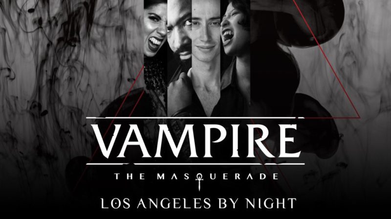 VAMPIRE: THE MASQUERADE – Los Angeles By Night Livestream Begins this September