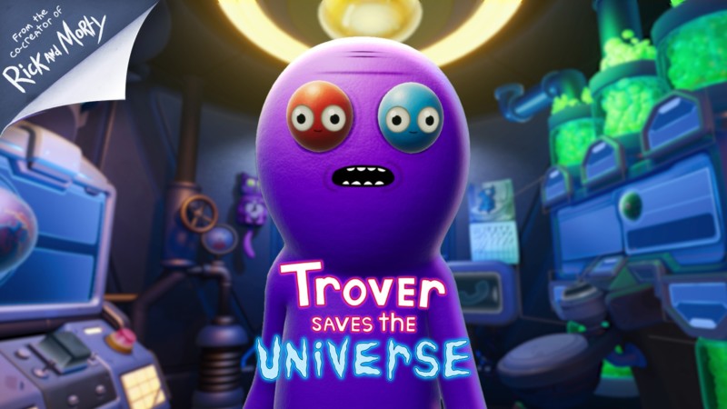 TROVER SAVES THE UNIVERSE by Famed RICK AND MORTY Co-Creator, Justin Roiland, Squanch Games, to Launch Beginning May 31
