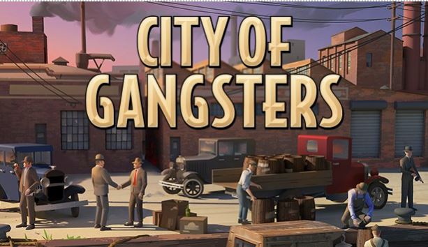 CITY OF GANGSTERS Preview for Steam